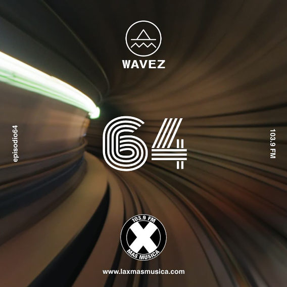 Wavez Episodio 64 Wavez Episodio 64