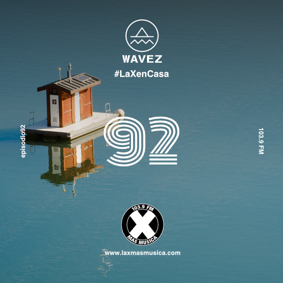 Wavez Episodio 92 Wavez Episodio 92