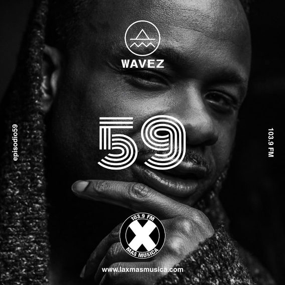 Wavez Episodio 59 Wavez Episodio 59