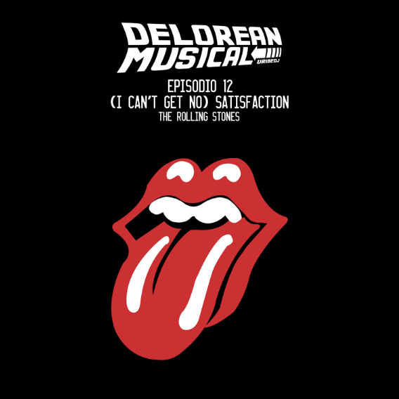 (I Cant Get No) Satisfaction - The Rolling Stones - Delorean musical ep. 12