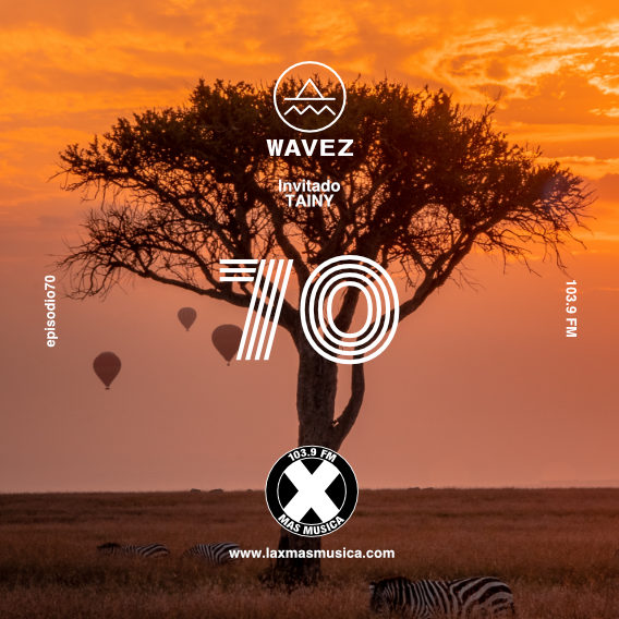 Wavez Episodio 70 Wavez Episodio 70