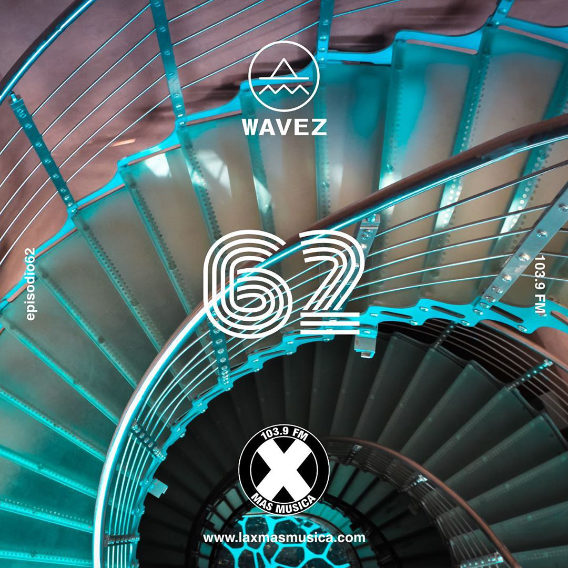 Wavez Episodio 62 Wavez Episodio 62