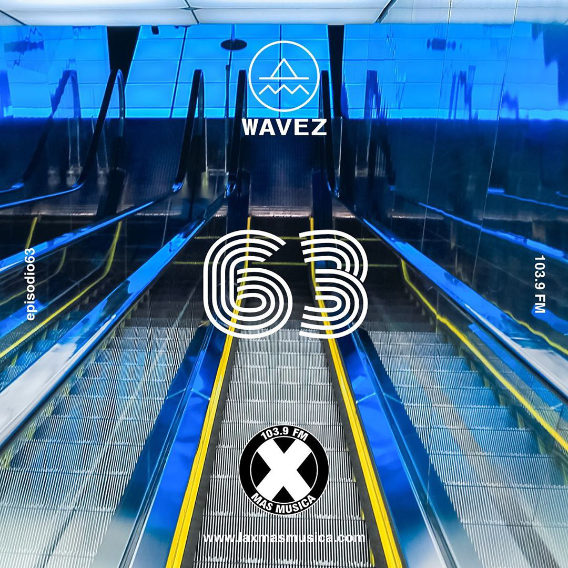 Wavez Episodio 63 Wavez Episodio 63