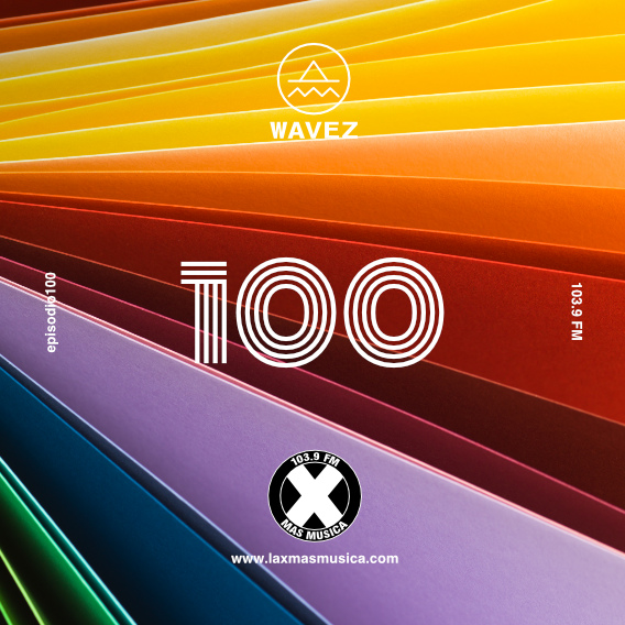 Wavez Episodio 100 Wavez Episodio 100