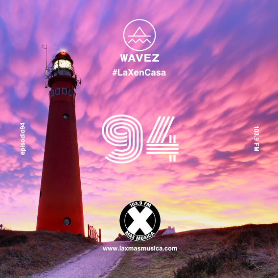 Wavez Episodio 94 Wavez Episodio 94