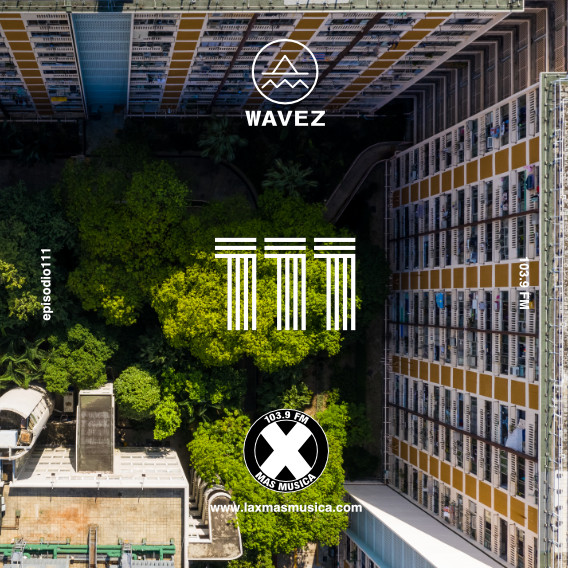 Wavez Episodio 111 Wavez Episodio 111
