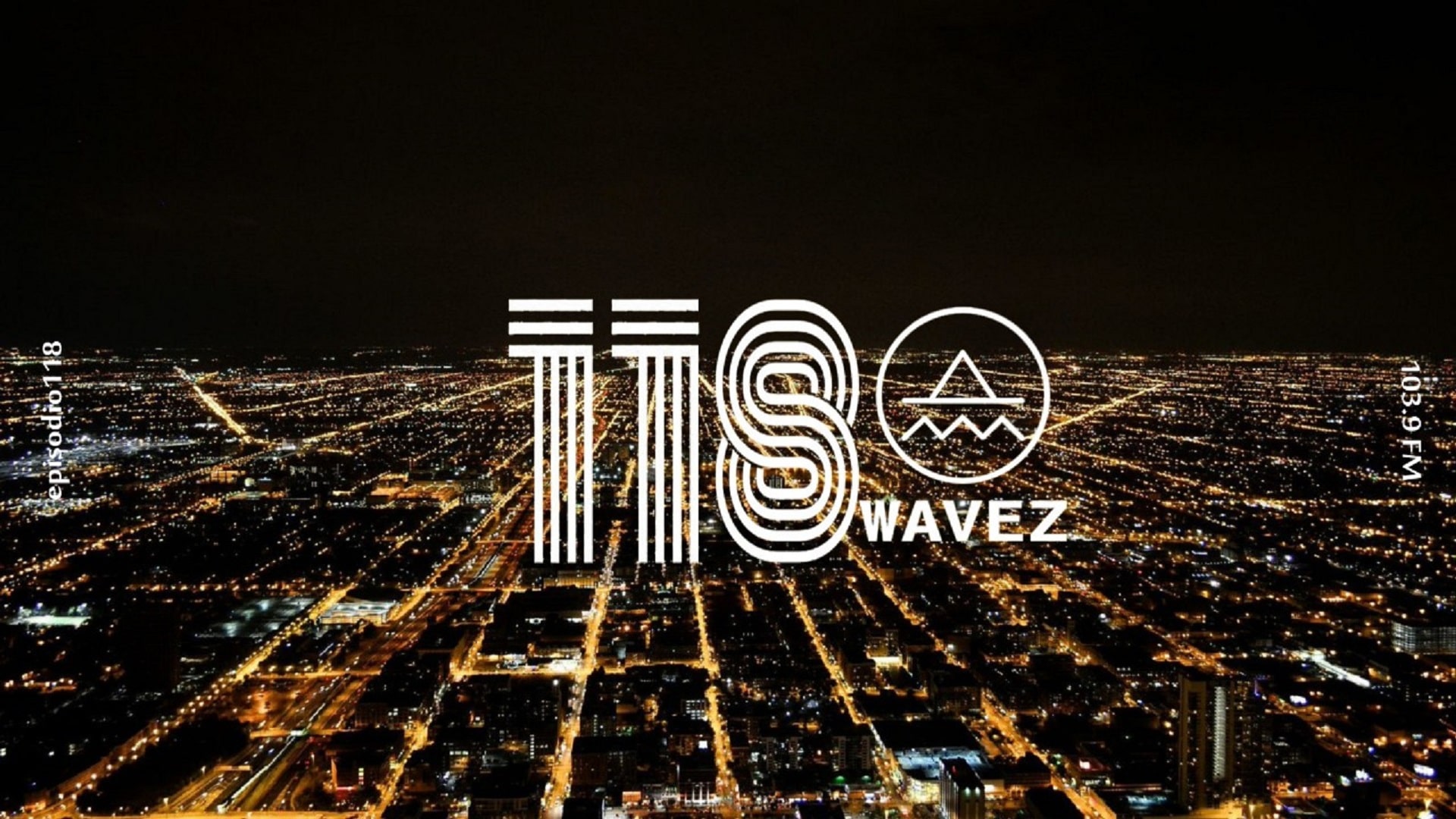 Escuche el episodio 118 de Wavez con DJ 113 Escuche el episodio 118 de Wavez con DJ 113