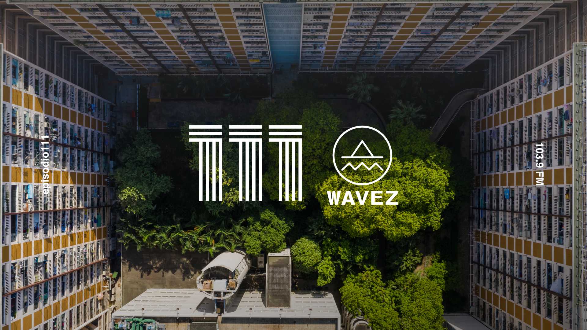 Escuche el episodio 111  de Wavez con DJ 113