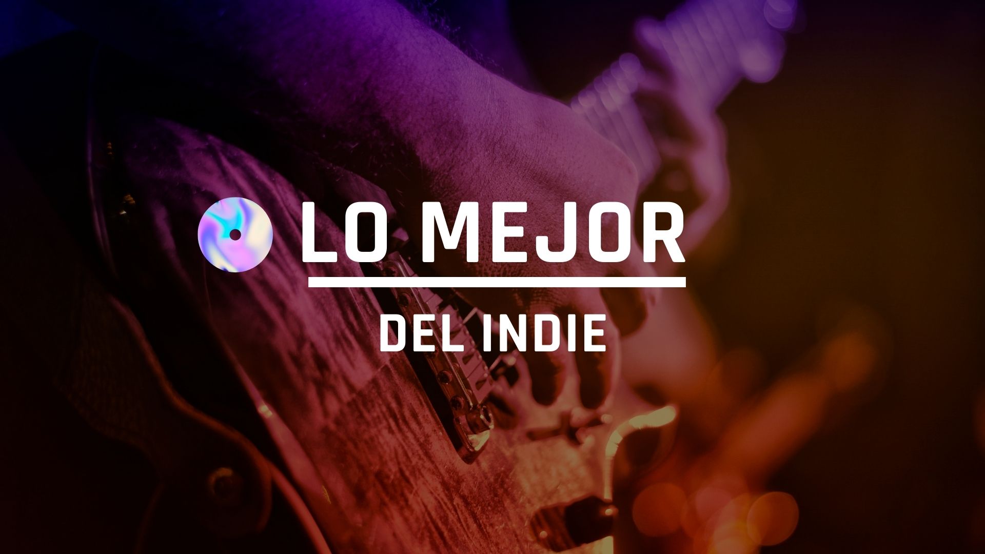 Lo mejor del Indie