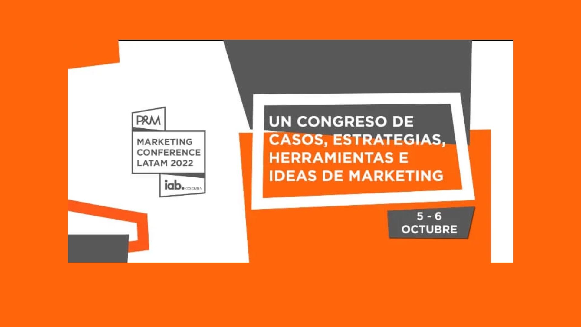 Marketing Conference Latam 2022: el 5 y 6 de octubre