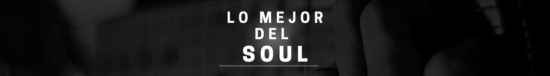 Especial Lo mejor del Soul